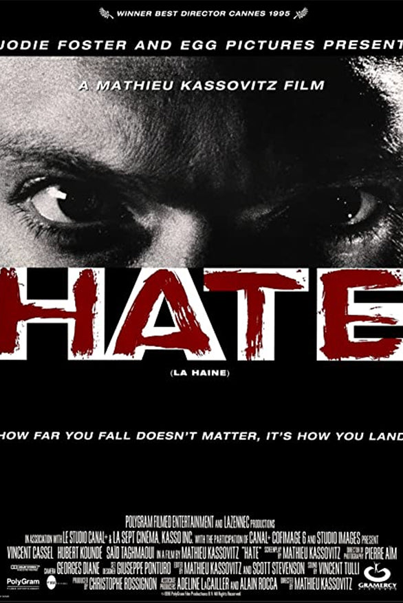La Haine / Hate from 1995 poster with half of the picture being only the eyes of Vincent Cassel black and white with a read HATE writing in the middle and the quote "How far you fall doesn't matter, it's how you land"